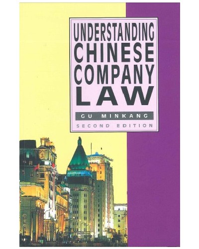 Understanding Chinese Company Law, 2nd Edition