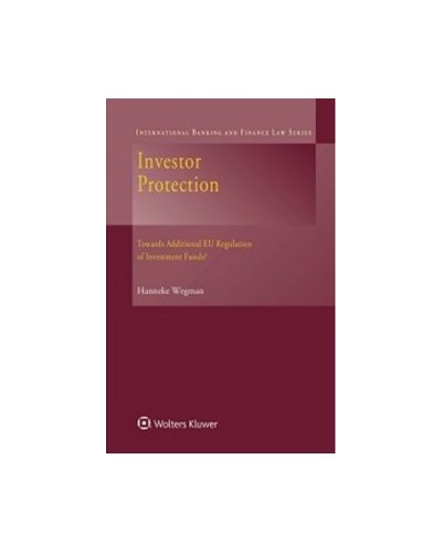 Investor Protection: Towards Additional EU Regulation of Investment Funds?