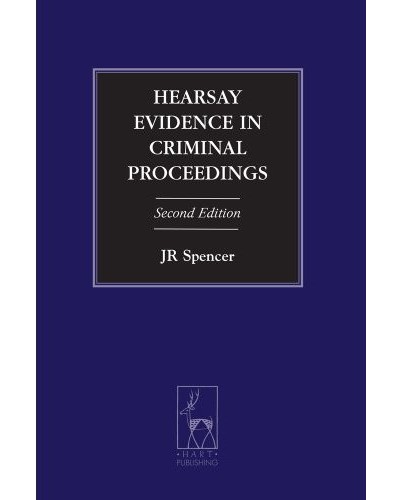 Hearsay Evidence in Criminal Proceedings, 2nd Edition