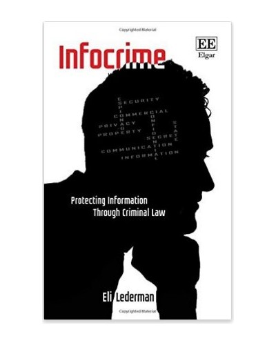 Infocrime: Protecting Information Through Criminal Law