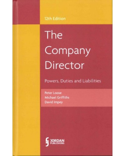 The Company Director: Powers, Duties and Liabilities, 12th Edition