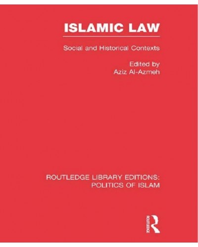 Islamic Law (RLE Politics of Islam)