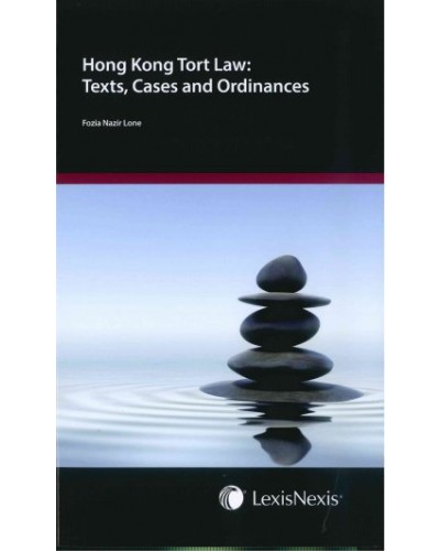 Hong Kong Tort Law: Texts, Cases and Ordinances