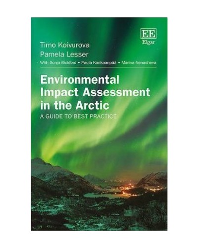Environmental Impact Assessment in the Arctic: A Guide to Best Practice