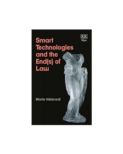 Smart Technologies And The End(S) Of Law