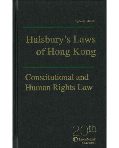 Constitutional and Human Rights Law in Hong Kong (Halsbury's Special Edition)