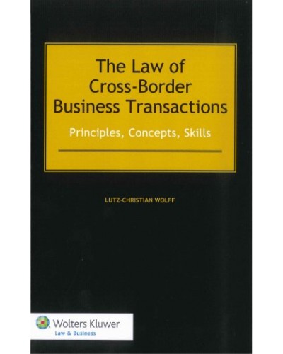 The Law of Cross-Border Business Transactions: Principles, Concepts, Skills