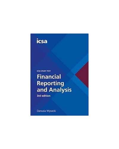 ICSA Study Text: Financial Reporting and Analysis, 3rd Edition