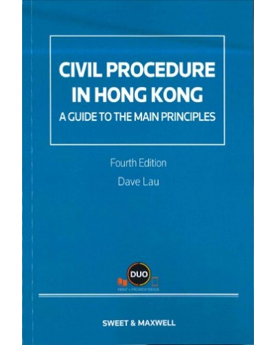 Civil Procedure in Hong Kong: A Guide to the Main Principles, 4th Edition (e-Book)