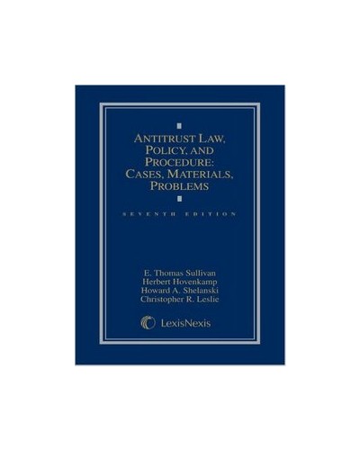 Antitrust Law, Policy and Procedure: Cases, Materials, Problems, 7th Edition (2014)
