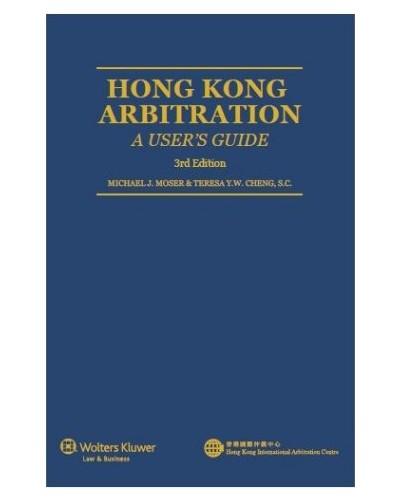 Hong Kong Arbitration: A User's Guide, 3rd Edition (Bilingual English-Chinese) (Student Edition)