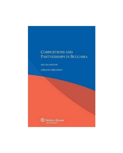 Corporations and Partnerships in Bulgaria, 2nd Edition