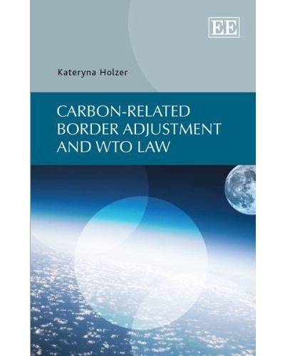 Carbon-Related Border Adjustment And WTO Law