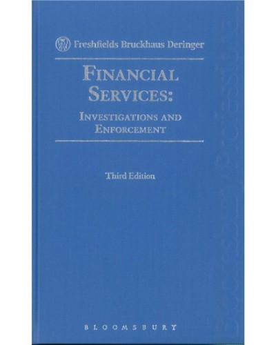 Financial Services: Investigations and Enforcement, 3rd Edition