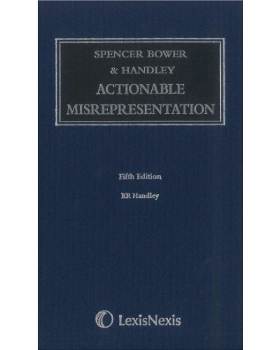 Spencer Bower, Turner & Handley: Actionable Misrepresentation, 5th Edition