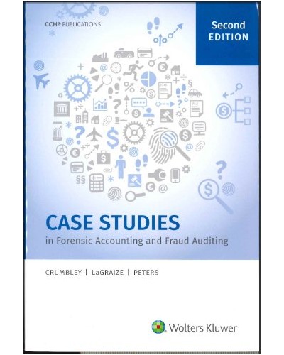Case Studies in Forensic Accounting and Fraud Auditing, 2nd Edition