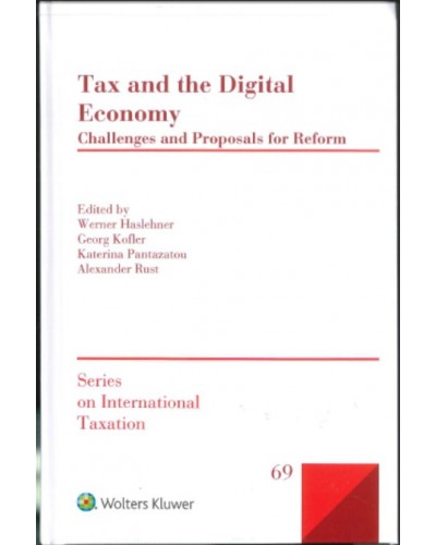 Tax and the Digital Economy: Challenges and Proposals for Reform