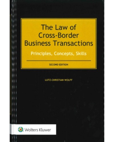The Law of Cross Border Business Transactions: Principles, Concepts, Skills, 2nd Edition