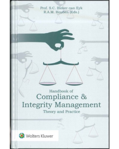 Handbook of Compliance & Integrity Management: Theory and Practice