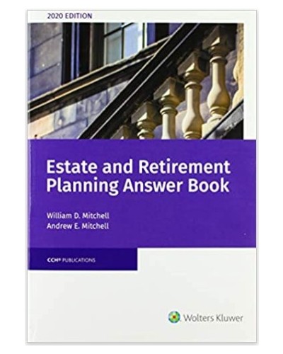 Estate & Retirement Planning Answer Book (2020)