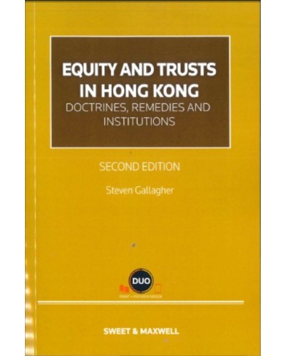 Equity and Trusts in Hong Kong: Doctrines, Remedies and Institutions, 2nd Edition (e-Book)