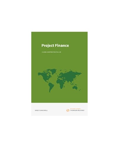 Project Finance: A Global Guide From Practical Law