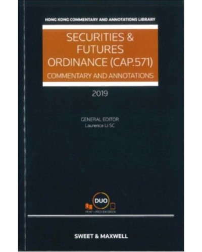 Securities and Futures Ordinance (CAP 571): Commentary and Annotations, 2019 Edition (e-Book)