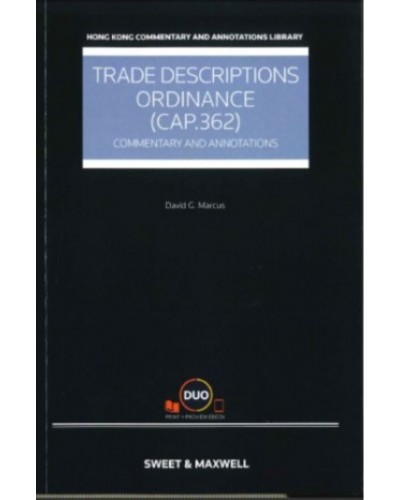 Trade Descriptions Ordinance (Cap.362): Commentary and Annotations (e-Book)