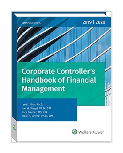 Corporate Controller's Handbook of Financial Management (2019-2020)