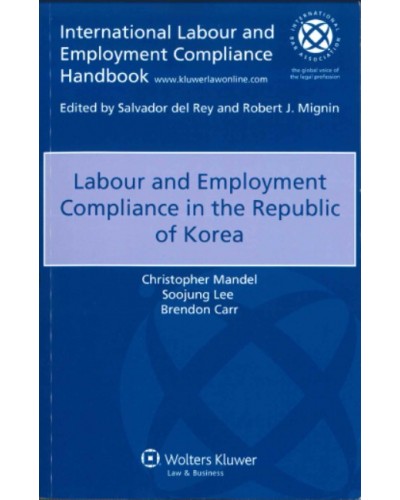 Labour and Employment Compliance in the Republic of Korea, 3rd Edition