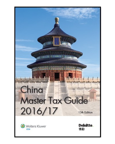 China Master Tax Guide 2016/17 (13th Edition)