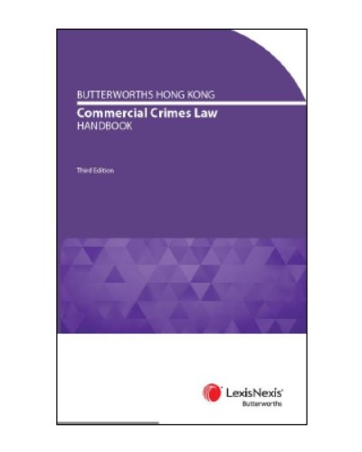 Butterworths Hong Kong Commercial Crimes Handbook, 3rd Edition
