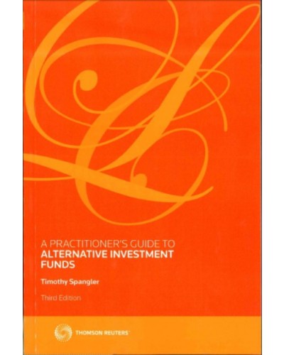 A Practitioner's Guide to Alternative Investment Funds, 3rd Edition