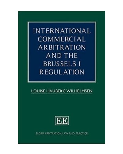 International Commercial Arbitration and the Brussels I Regulation