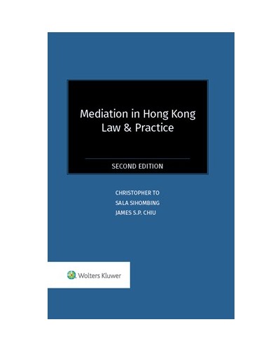 Mediation in Hong Kong: Law and Practice, 2nd Edition