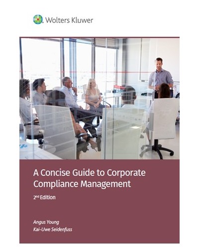 A Concise Guide to Corporate Compliance Management (2nd Edition)