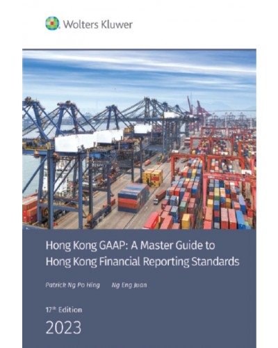Hong Kong GAAP: A Master Guide to Financial Reporting Standards 2023 (17th Edition) (e-book only)