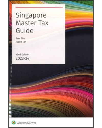 Singapore Master Tax Guide 2023-2024 (42nd Edition)