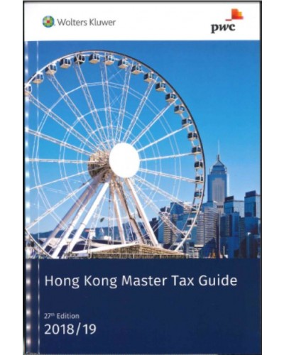 Hong Kong Master Tax Guide 2018-2019 (27th Edition)