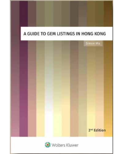 A Guide to GEM Listings in Hong Kong, 2nd Edition