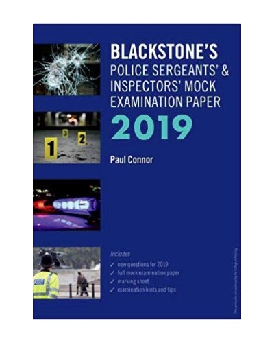Blackstone's Police Sergeants' & Inspectors' Mock Examination Paper 2019