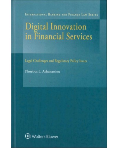 Digital Innovation in Financial Services: Legal Challenges and Regulatory Policy Issues