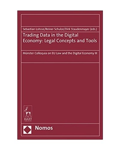 Trading Data in the Digital Economy: Legal Concepts and Tools