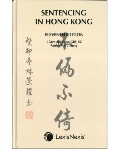 Sentencing in Hong Kong, 11th Edition