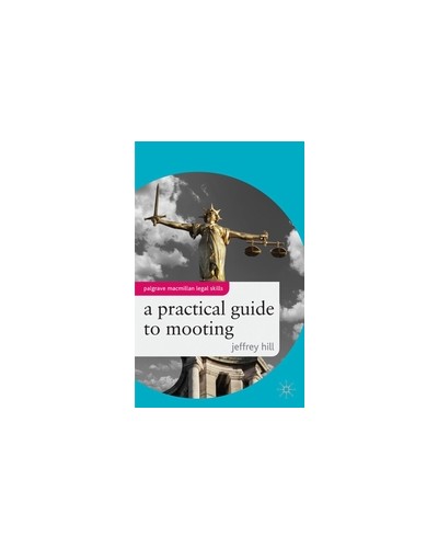 A Practical Guide to Mooting