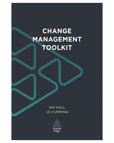 Change Management Toolkit: For Achieving Results Through Organizational Change
