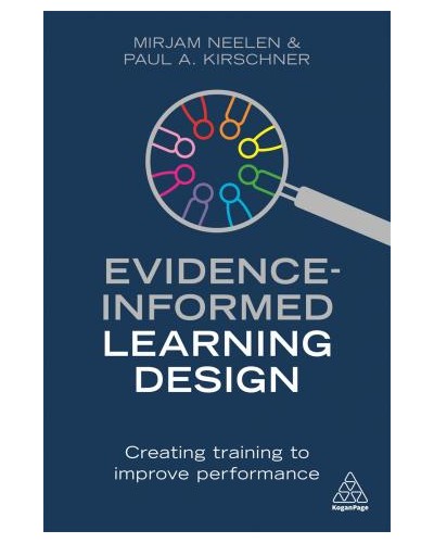 Evidence-Informed Learning Design: Creating Training to Improve Performance
