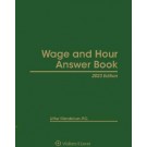 Wage and Hour Answer Book, 2023 Edition