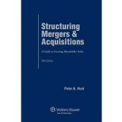 Structuring Mergers & Acquisitions: A Guide To Creating Shareholder Value, 5th Edition (1-year Online Subscription)