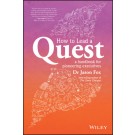 How To Lead A Quest: A handbook for pioneering executives